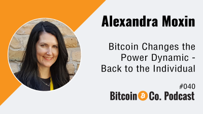 Alexandra Moxin: Bitcoin Changes the Power Dynamic – Back to the Individual