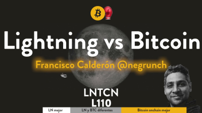 L110 - Lightning vs bitcoin - parecidos, diferencias y mejoras