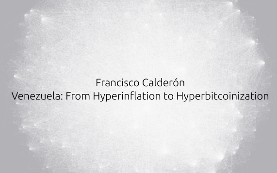 Venezuela: From Hyperinflation to Hyperbitcoinization