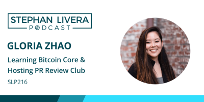 SLP216 Gloria Zhao: Learning Bitcoin Core contribution & hosting PR Review Club