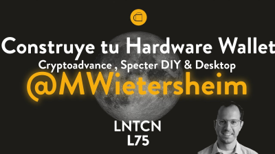 L75 Construye tu Hardware Wallet Cryptoadvance, Specter DIY & Specter (ES)