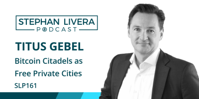 Titus Gebel - Bitcoin Citadels as Free Private Cities